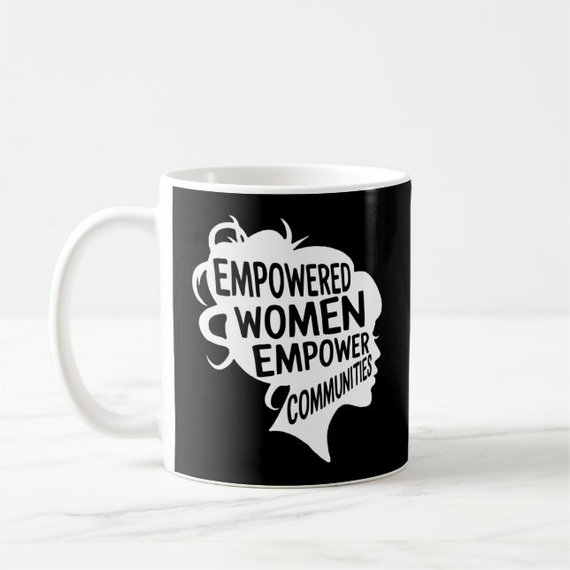 Feminist Empowered Empower Communities Voting Stro Coffee Mug (Left)