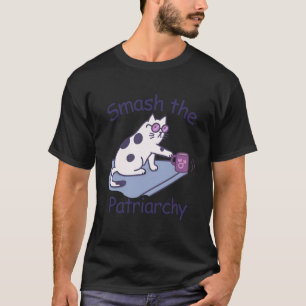 Feminist Empowered Woman Funny Cat Smash The Patri T-Shirt