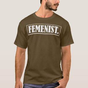Feminist Equality Women Empowerment And Feminism15 T-Shirt