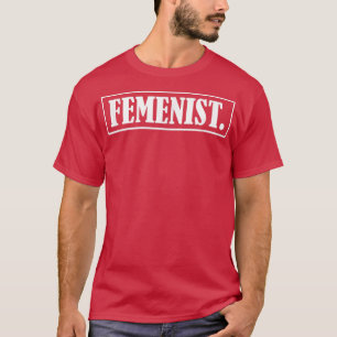 Feminist Equality Women Empowerment Feminism 1515  T-Shirt
