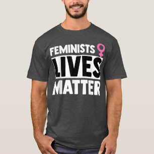 Feminist Feminism Civil Rights Hope Freedom1526  T-Shirt