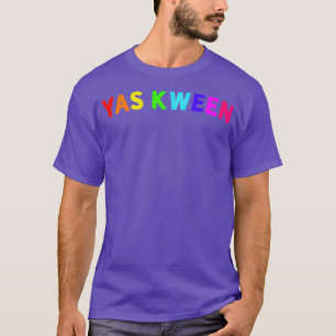 Feminist Girl Power YAS QUEEN Yes Kween LGBTQ T-Shirt