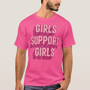 Feminist Girls Support Girls Power Women Empowered T-Shirt