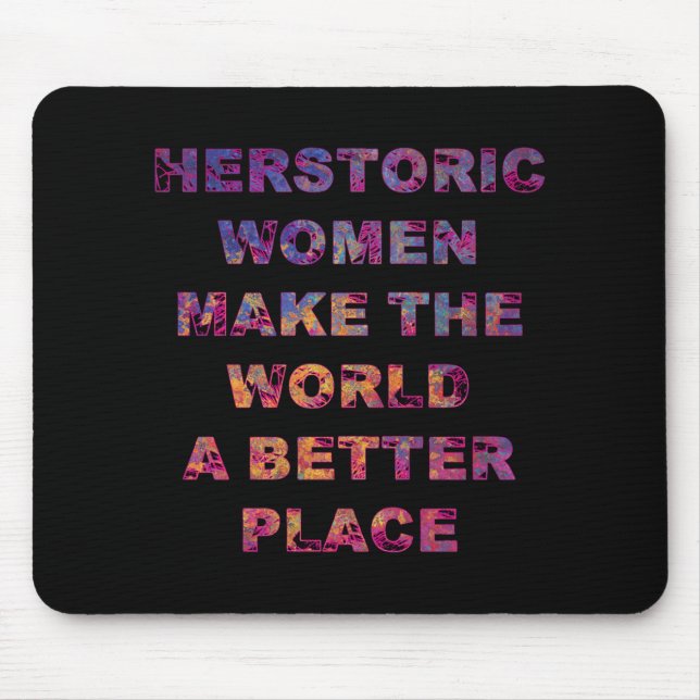 Feminist HERstoric Women Make a Better World Mouse Mat (Front)
