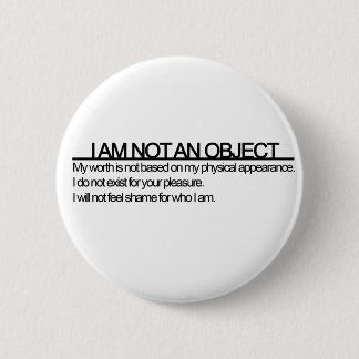 Feminist 'I am not an object' Tees 6 Cm Round Badge