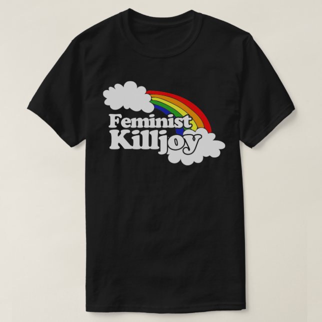 Feminist killjoy10 T-Shirt (Design Front)