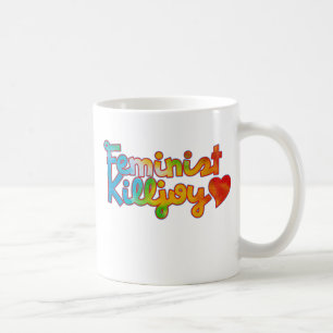 Feminist Killjoy Coffee Mug