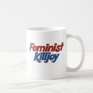 Feminist Killjoy Coffee Mug
