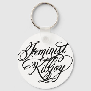 Feminist Killjoy Key Ring