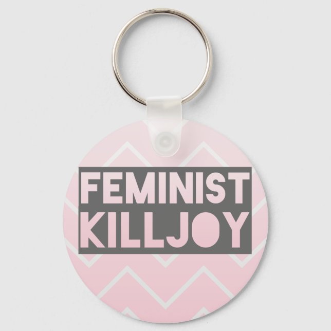Feminist Killjoy Keychain (Front)