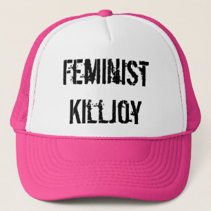 Feminist Killjoy Trucker Hat