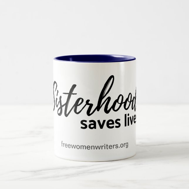 Feminist Mug- sisterhood saves lives Two-Tone Coffee Mug (Center)