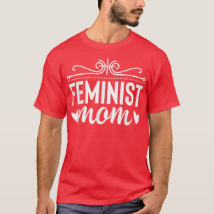 Feminist Mum, Women Rights Transfeminism Bropropri T-Shirt