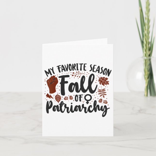 Feminist My Favourite Season Fall Of Patriarchy  Card (Front)