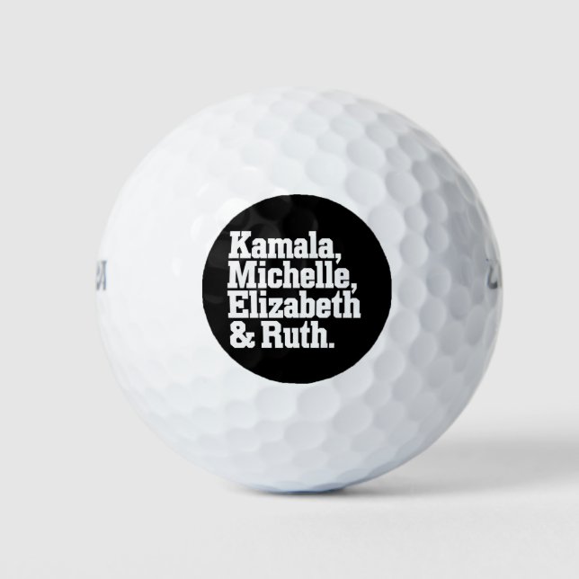 Feminist Political Kamala Michelle Elizabeth Ruth Golf Balls (Front)