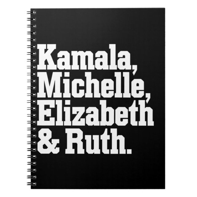 Feminist Political Kamala Michelle Elizabeth Ruth Notebook (Front)
