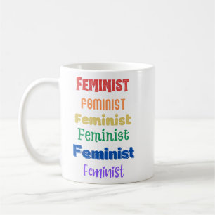 feminist pride - fun font - t-shirt coffee mug