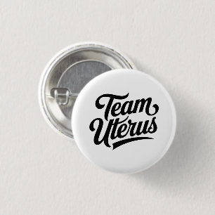 Feminist Pro-Choice Team Uterus 3 Cm Round Badge