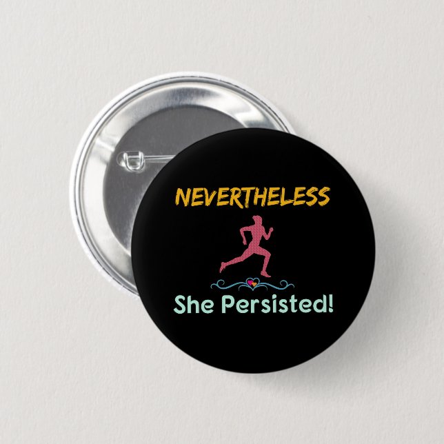 Feminist Runner Nevertheless She Persisted 6 Cm Round Badge (Front & Back)