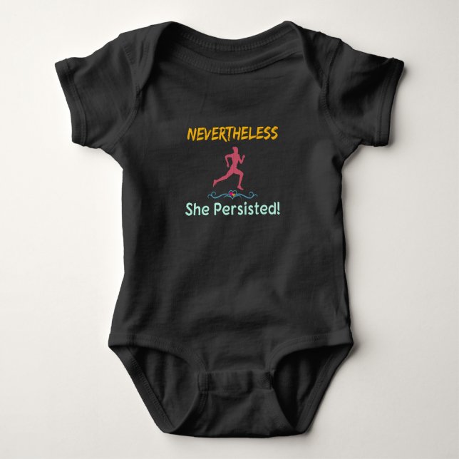 Feminist Runner Nevertheless She Persisted Baby Bodysuit (Front)