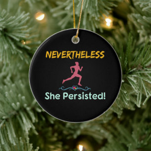 Feminist Runner Nevertheless She Persisted Ceramic Tree Decoration