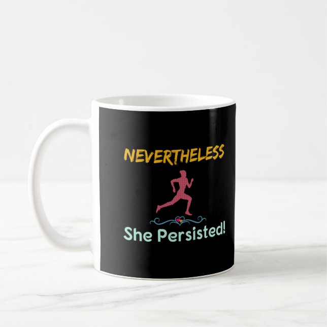 Feminist Runner Nevertheless She Persisted Coffee Mug (Left)