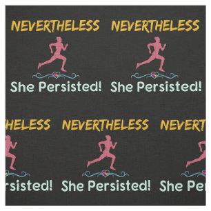 Feminist Runner Nevertheless She Persisted Fabric