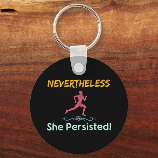 Feminist Runner Nevertheless She Persisted Key Ring (Front)