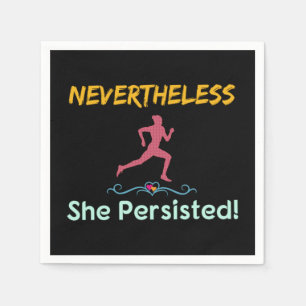 Feminist Runner Nevertheless She Persisted Napkin