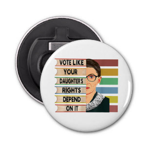 Feminist Ruth Bader Ginsburg RBG Quote Girl With B Bottle Opener