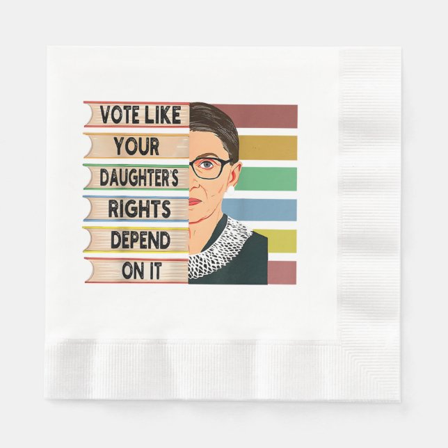 Feminist Ruth Bader Ginsburg RBG Quote Girl With B Napkin (Front)