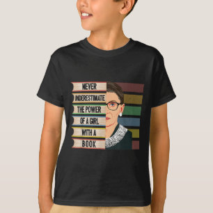 Feminist Ruth Bader Ginsburg Rbg Quote Girl With B T-Shirt