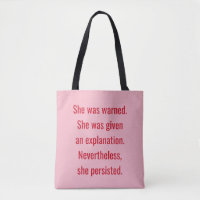 Feminist She was warned She Persisted