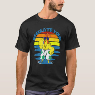 Feminist Summer Quote For Women Regulate Your Roos T-Shirt