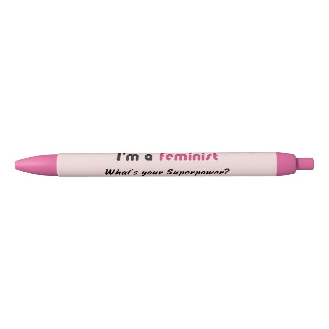 Feminist super power slogan pink black ink pen (Front)