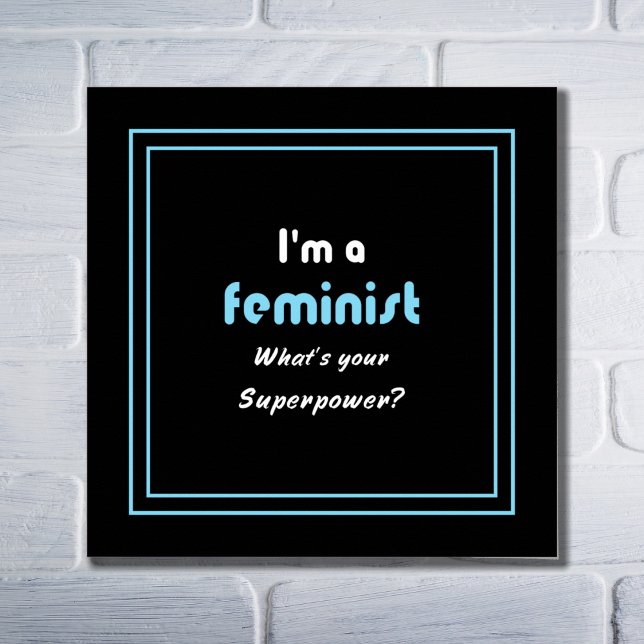 Feminist superpower slogan white on black poster (Creator Uploaded)