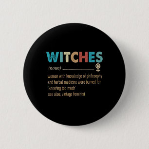 Feminist Witches Definition Women With Knowledge  6 Cm Round Badge