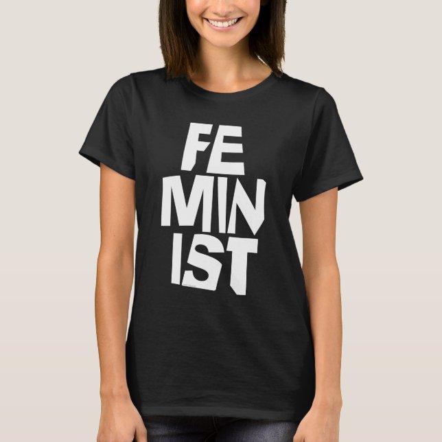 Feminist women female girl me too equal woman T-Shirt (Front)