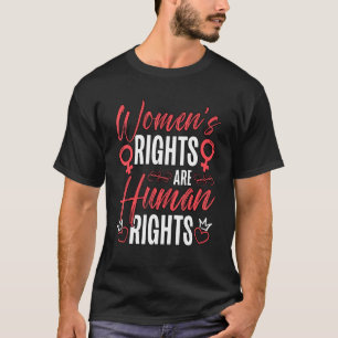 Feminist Women's Rights Are Human Rights_2 T-Shirt