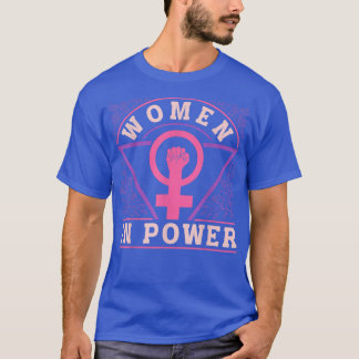 Feminist Womens Rights Female Empowerment Women In T-Shirt