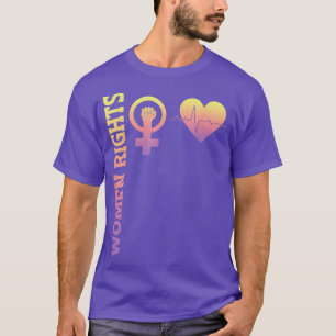 Feminist Womens Rights Female Empowerment Womens R T-Shirt