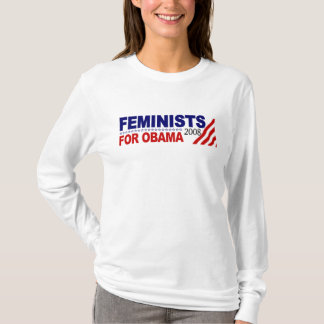 Feminists for Obama 2008 T-Shirt