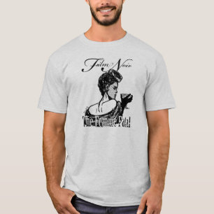 Femme Fatal T-Shirt