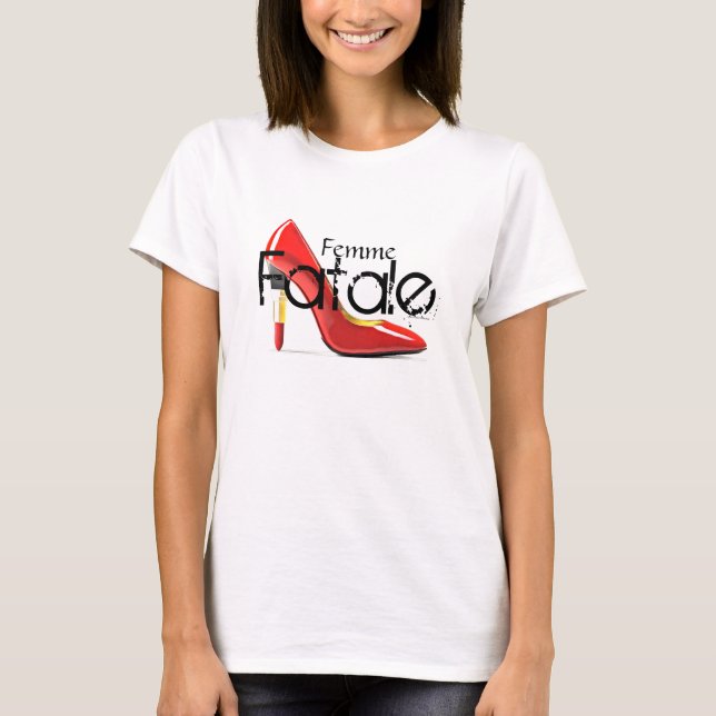 Femme Fatale T-Shirt (Front)