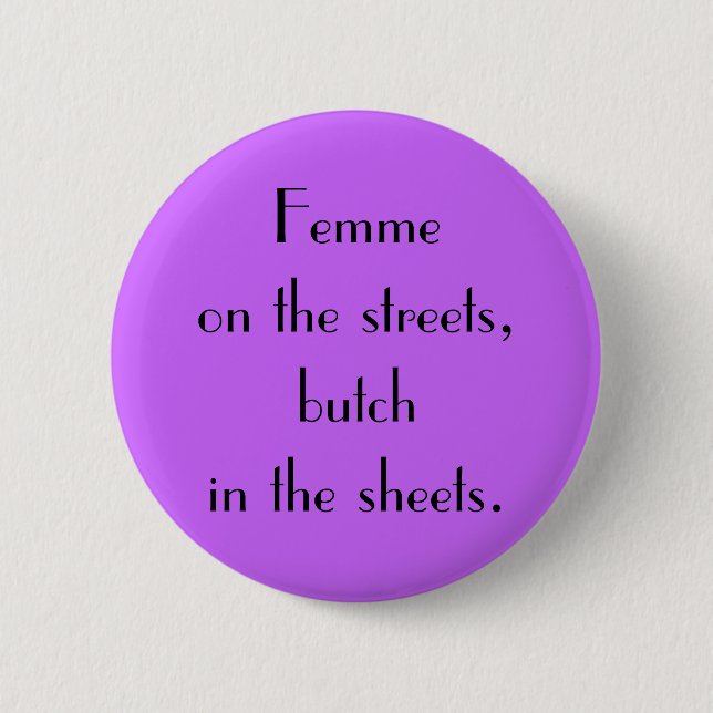 "Femme on the Streets" Button (Front)