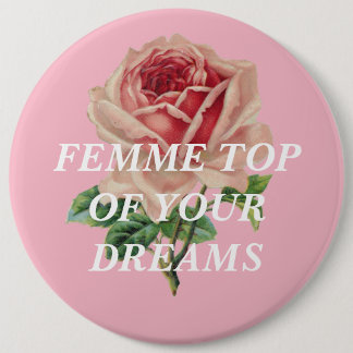 Femme top of your dreams 6 cm round badge