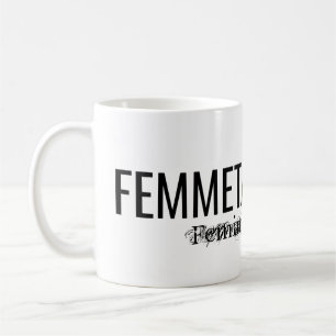 FEMMETASTIK MUG