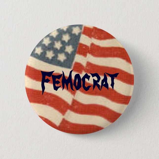Femocrat Women's Political Button (Front)