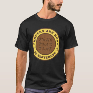 Fencers are born in September alternate design T-Shirt