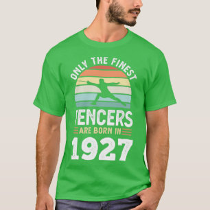 Fencers born 1927 100th Birthday fencing Gift1 T-Shirt